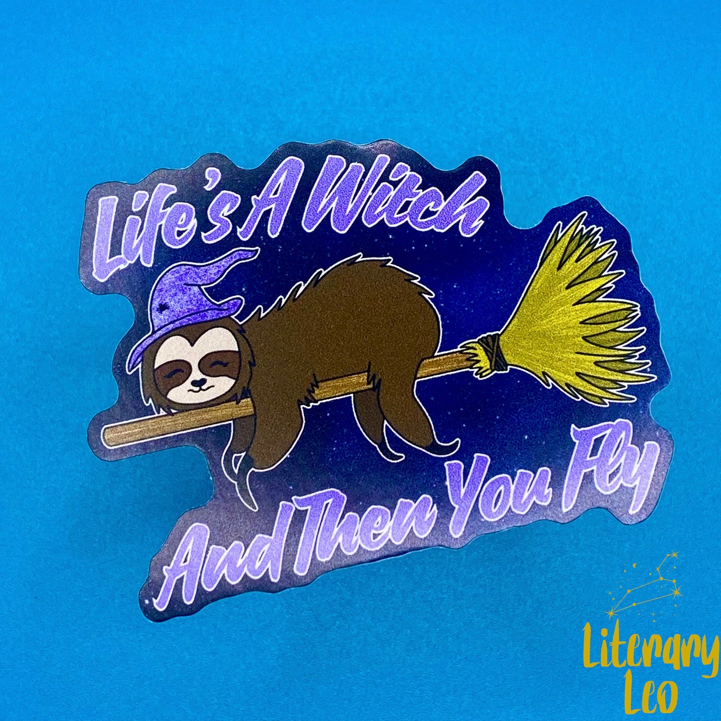 Life's A Witch Sloth Sticker