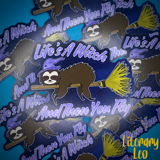 Life's A Witch Sloth Sticker