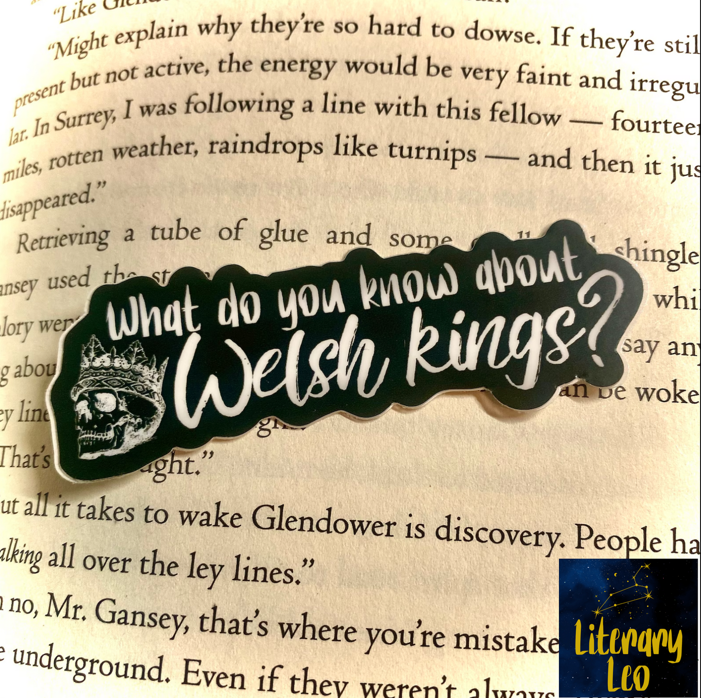 What Do You Know About Welsh Kings? Small Vinyl Sticker | The Raven Cycle | TRC | The Raven Boys | Maggie Stiefvater | Book Sticker |